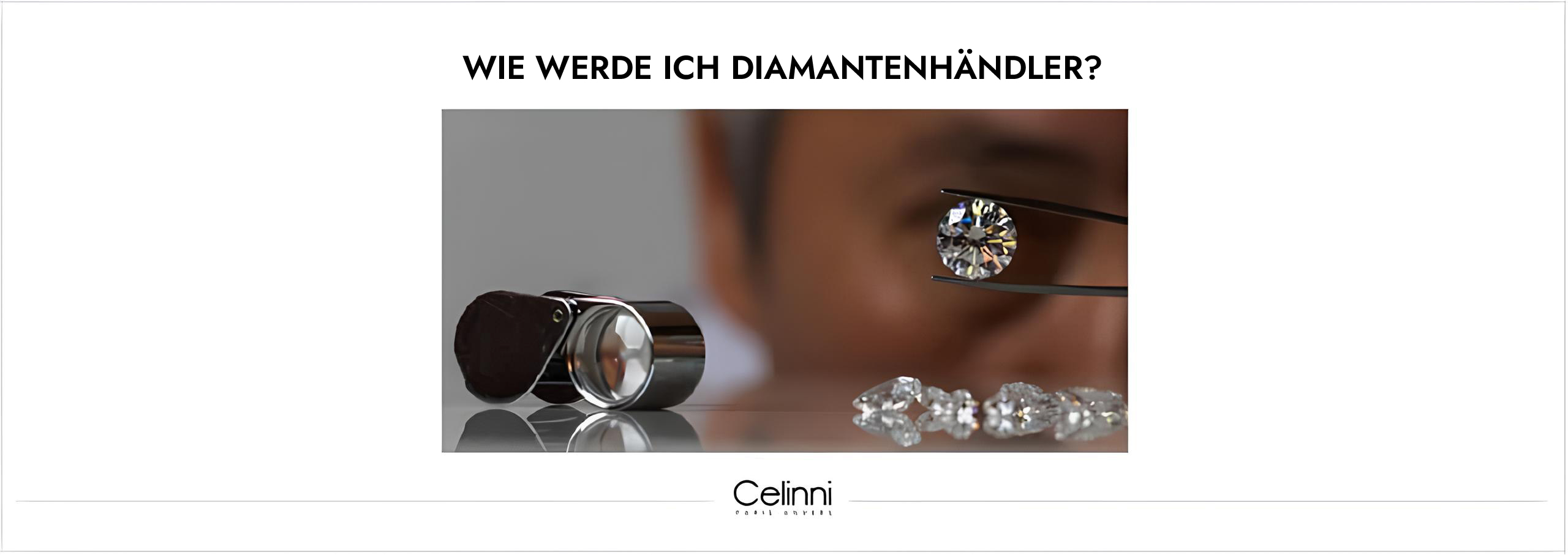 WIE WERDE ICH DIAMANTENHÄNDLER? Wie wird man Diamantenhändler?